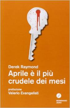 aprile è il più crudele dei mesi derek raymond