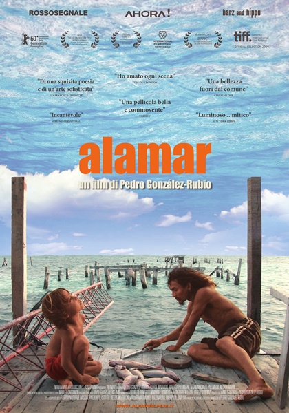 Il poster dl film Alamar di Pedro Gonzáles-Rubio Il poster dl film Alamar di Pedro Gonzáles-Rubio