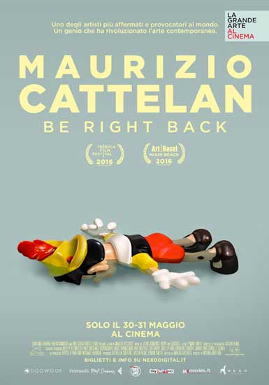 il poster del docufilm Maurizio Cattelan Be Right Back