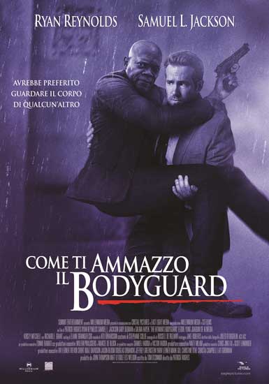 il poster italiano del film Come Ti Ammazzo Il Bodyguard il poster italiano del film Come Ti Ammazzo Il Bodyguard