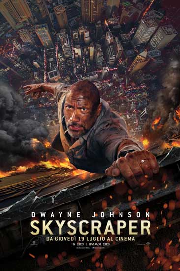 la locandina italiana del film Skyscraper la locandina italiana del film Skyscraper