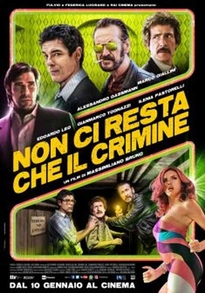 La locandina del film Non ci resta che il crimine Non ci resta che il crimine poster